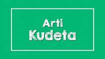 Kudeta Arti Indonesia